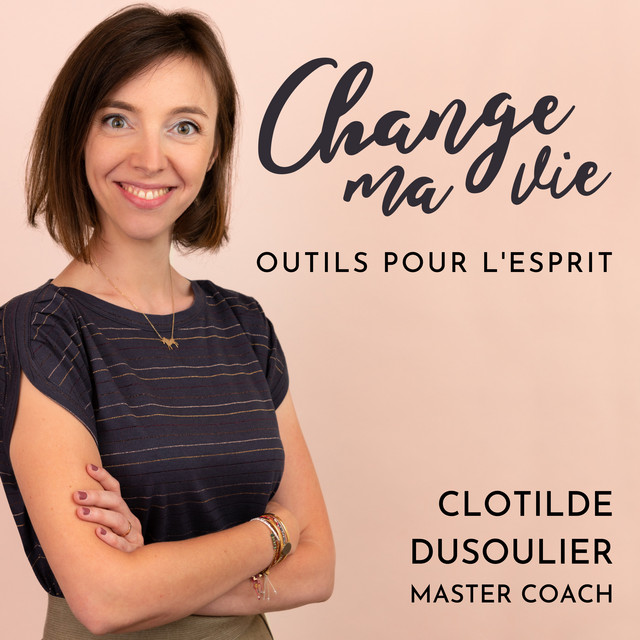 Change ma vie Outils pour lesprit Show Change ma vie Outils pour lesprit Show